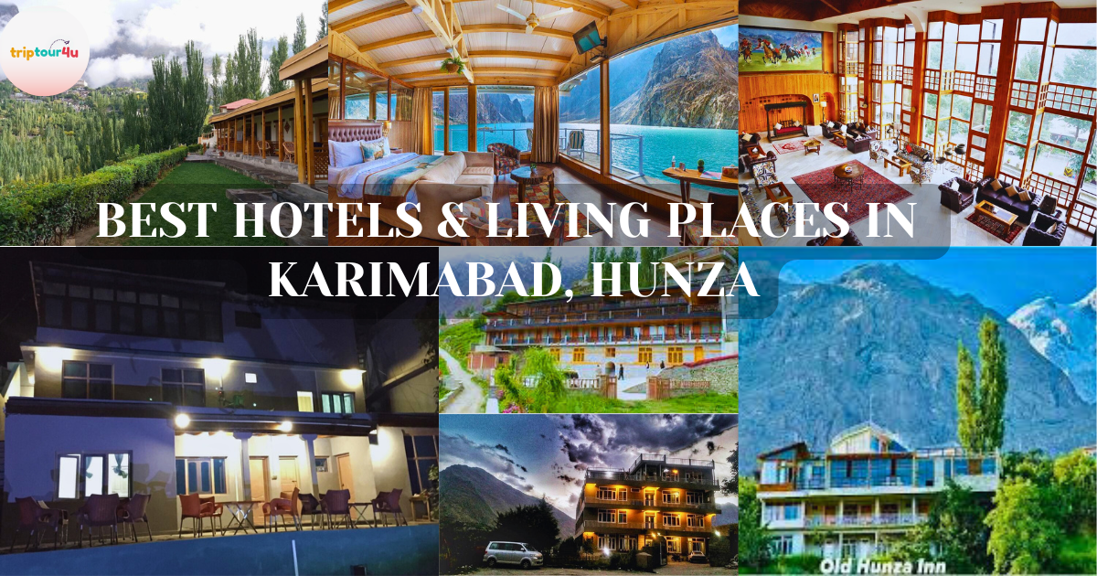 Collage of top hotels and living places in Karimabad, Hunza, showing scenic mountain views, comfortable rooms, and beautiful hotel exteriors with the title ‘Best Hotels & Living Places in Karimabad, Hunza’.