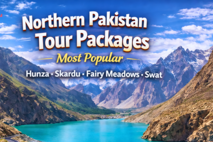 Northern Pakistan tour packages featuring Hunza Valley, Skardu, Fairy Meadows, and breathtaking mountain landscapes