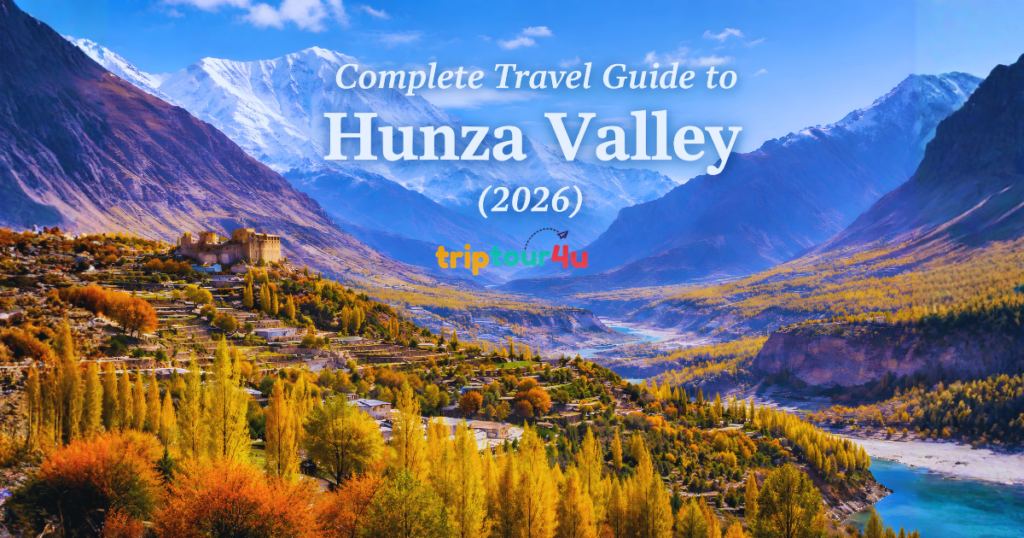 Autumn landscape of Hunza Valley with golden trees, mountain village, river, and snow-capped peaks showcasing a 2026 travel guide banner