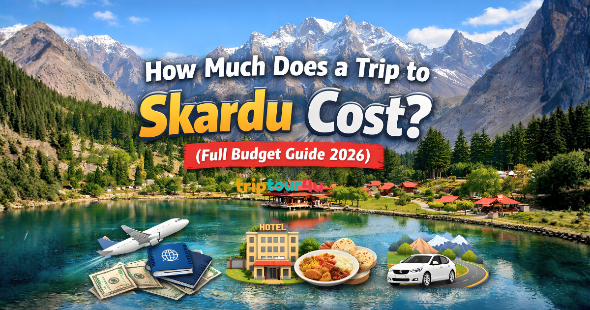 Scenic Skardu Trip view showing lake, mountains, and huts – a visual guide for Skardu Trip Cost 2026 including flights, hotels, food, and transport.