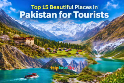 Top 15 Beautiful Places in Pakistan for Tourists featuring mountains, lakes, valleys, and scenic landscapes.