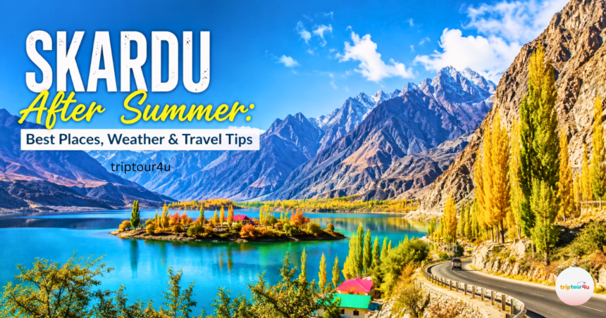 Skardu after summer travel at Upper Kachura Lake featuring turquoise crystal-clear water, colorful autumn poplar trees, a winding mountain road, and rugged Karakoram peaks beneath a bright blue sky.