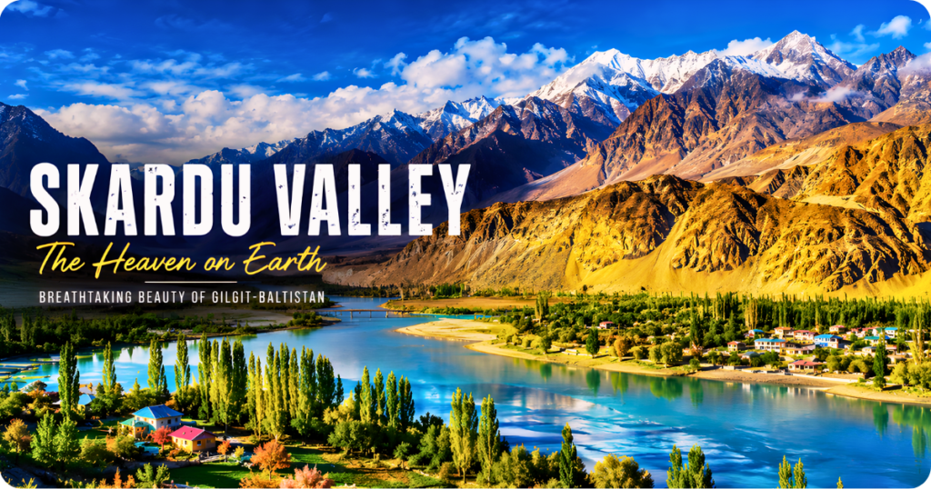 Breathtaking panoramic view of Skardu Valley in Gilgit-Baltistan, Pakistan, featuring the Indus River, lush green trees, rugged mountains, and snow-capped peaks beneath a clear blue sky.