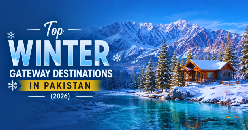 Top Winter Gateway Destinations in Pakistan 2026 featuring a snow-covered mountain lake, pine forest, and cozy wooden cabin under a clear blue winter sky.