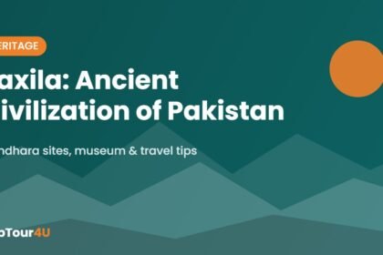 Taxila – Ancient Civilization of Pakistan