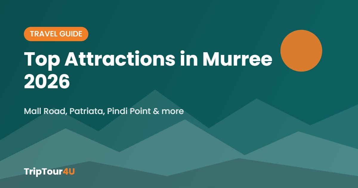 Top Attractions in Murree 2026 – Complete Travel Guide